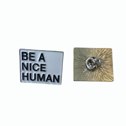 💐 Pin: Be A Nice Human • NEW